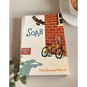 Soar by Tracy Edward Wymer (English) Paperback Book Advanced Reviewer Copy